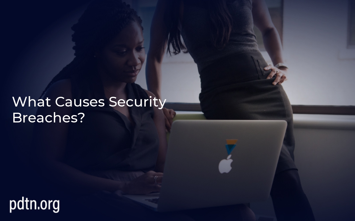 What Causes Security Breaches? 